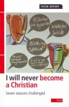 I Will Never Become a Christian